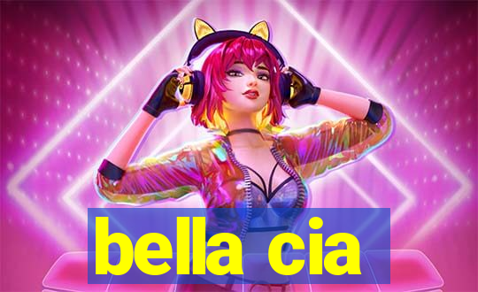 bella cia